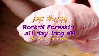 Rock-N Foreskin all day lengthy #08